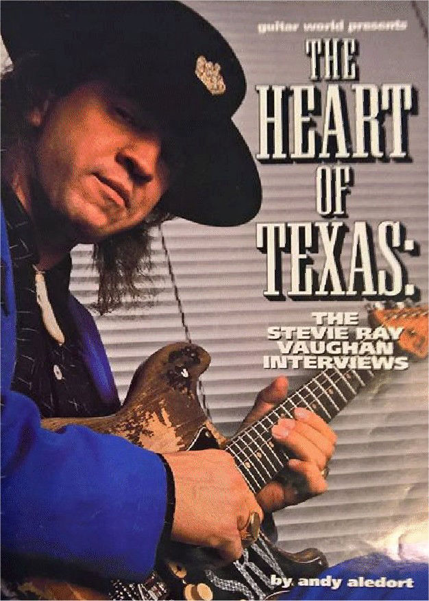 Heart of Texas - The Stevie Ray Vaughan Interviews